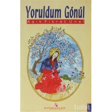 Yoruldum Gönül